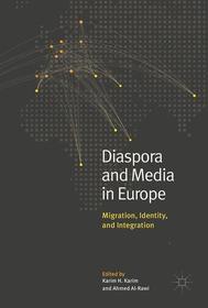 Diaspora and Media in Europe: Migration, Identity, and Integration