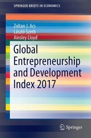 Global Entrepreneurship and Development Index 2017 Global Entrepreneurship and Development Index 2017