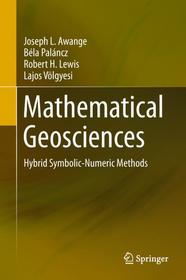 Mathematical Geosciences: Hybrid Symbolic-Numeric Methods
