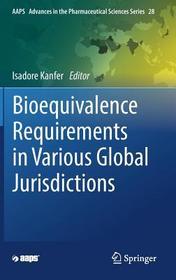 Bioequivalence Requirements in Various Global Jurisdictions Bioequivalence Requirements in Various Global Jurisdictions