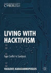 Living With Hacktivism: From Conflict to Symbiosis