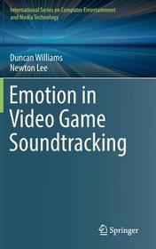Emotion in Video Game Soundtracking Emotion in Video Game Soundtracking