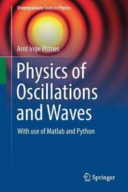 Physics of Oscillations and Waves: With use of Matlab and Python