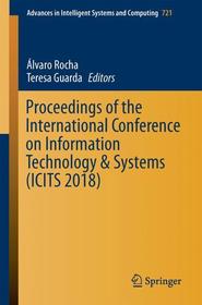 Proceedings of the International Conference on Information Technology & Systems (ICITS 2018)