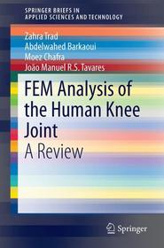 FEM Analysis of the Human Knee Joint: A Review