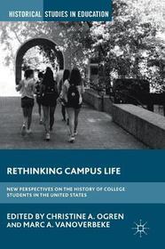 Rethinking Campus Life: New Perspectives on the History of College Students in the United States