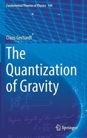 The Quantization of Gravity The Quantization of Gravity