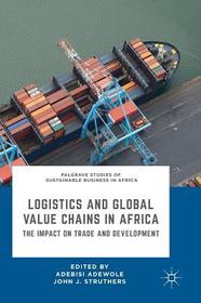 Logistics and Global Value Chains in Africa: The Impact on Trade and Development