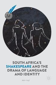 South Africa's Shakespeare and the Drama of Language and Identity