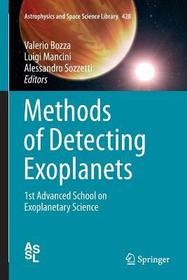Methods of Detecting Exoplanets: 1st Advanced School on Exoplanetary Science