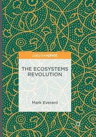 The Ecosystems Revolution The Ecosystems Revolution