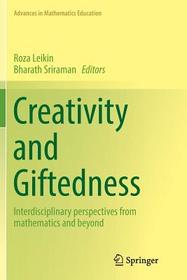 Creativity and Giftedness: Interdisciplinary perspectives from mathematics and beyond