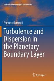 Turbulence and Dispersion in the Planetary Boundary Layer