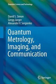 Quantum Metrology, Imaging, and Communication
