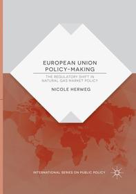 European Union Policy-Making: The Regulatory Shift in Natural Gas Market Policy