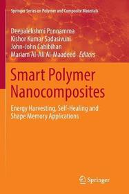 Smart Polymer Nanocomposites: Energy Harvesting, Self-Healing and Shape Memory Applications