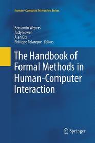 The Handbook of Formal Methods in Human-Computer Interaction The Handbook of Formal Methods in Human-Computer Interaction