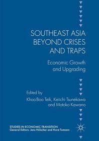 Southeast Asia beyond Crises and Traps: Economic Growth and Upgrading