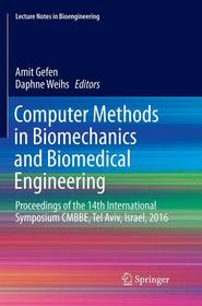 Computer Methods in Biomechanics and Biomedical Engineering: Proceedings of the 14th International Symposium CMBBE, Tel Aviv, Israel, 2016