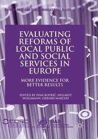 Evaluating Reforms of Local Public and Social Services in Europe: More Evidence for Better Results Evaluating Reforms of Local Public and Social Services in Europe: More Evidence for Better Results
