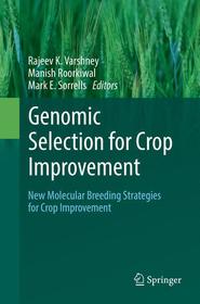 Genomic Selection for Crop Improvement: New Molecular Breeding Strategies for Crop Improvement