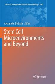Stem Cell Microenvironments and Beyond Stem Cell Microenvironments and Beyond
