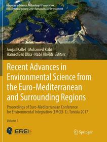 Recent Advances in Environmental Science from the Euro-Mediterranean and Surrounding Regions: Proceedings of Euro-Mediterranean Conference for Environmental Integration (EMCEI-1), Tunisia 2017