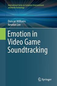 Emotion in Video Game Soundtracking Emotion in Video Game Soundtracking