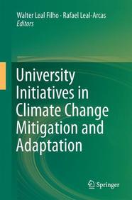 University Initiatives in Climate Change Mitigation and Adaptation University Initiatives in Climate Change Mitigation and Adaptation