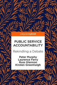 Public Service Accountability: Rekindling a Debate