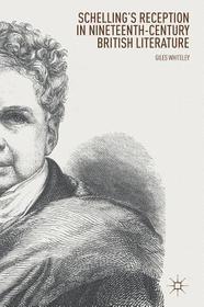 Schelling’s Reception in Nineteenth-Century British Literature