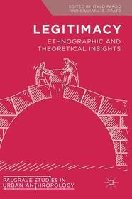 Legitimacy: Ethnographic and Theoretical Insights