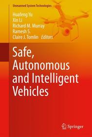 Safe, Autonomous and Intelligent Vehicles Safe, Autonomous and Intelligent Vehicles