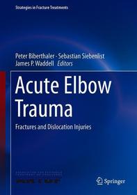 Acute Elbow Trauma: Fractures and Dislocation Injuries