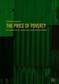 The Price of Poverty: An Analysis of Jamaican Gang Development