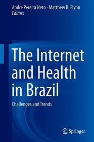 The Internet and Health in Brazil: Challenges and Trends