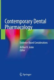 Contemporary Dental Pharmacology: Evidence-Based Considerations