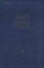 MEW / Marx-Engels-Werke Band 23. Bd.1: Das Kapital. Erster Band: Der Produktionsprozess des Kapitals