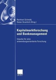 Kapitalmarktforschung und Bankmanagement: Impulse für eine anwendungsorientierte Forschung