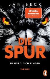 Die Spur  - Er wird dich finden: Thriller. 