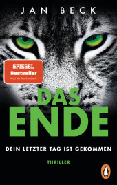 DAS ENDE - Dein letzter Tag ist gekommen: Thriller. Band 4 der fesselnden SPIEGEL-Bestsellerreihe erstmals im Taschenbuch