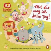 Bababoo and friends - Mit dir mag ich jeden Tag!: Pappbilderbuch für Kinder ab 18 Monaten
