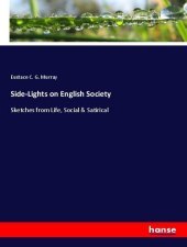 Side-Lights on English Society Side-Lights on English Society