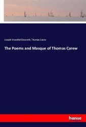 The Poems and Masque of Thomas Carew