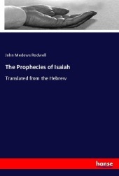 The Prophecies of Isaiah: Translated from the Hebrew