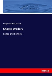 Choyce Drollery: Songs and Sonnets