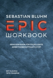 Epic Workbook: Praxiswissen für exzellente Arbeitgeberattraktivität