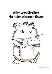 Alles was Sie über Hamster wissen müssen: DE