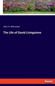 The Life of David Livingstone