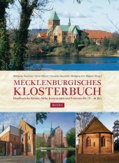 Mecklenburgisches Klosterbuch: Handbuch der Klöster, Stifte und Kommanden (10. - 16. Jahrhundert)
